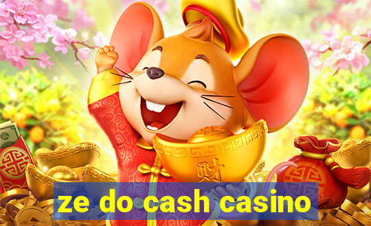 ze do cash casino